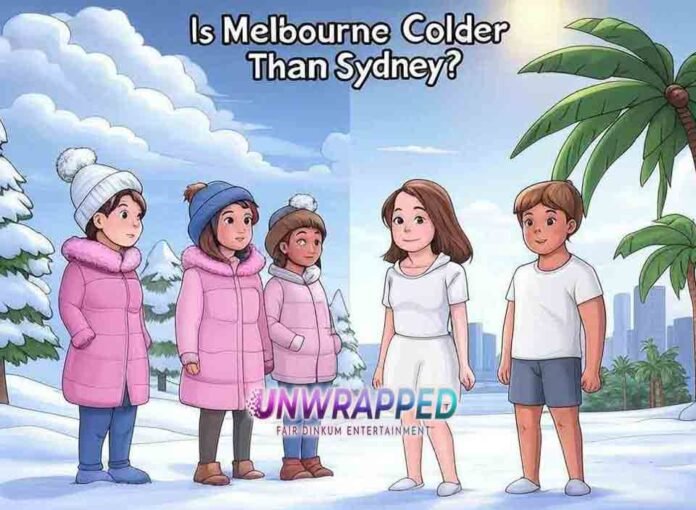 Is Melbourne Colder Than Sydney?