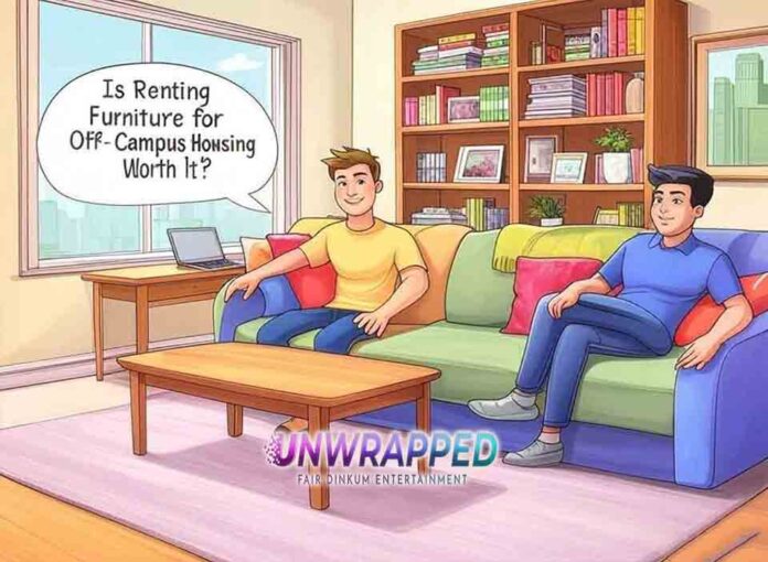 Is Renting Furniture for Off-Campus Housing Worth It?