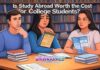 Is Study Abroad Worth the Cost for College Students? Is Study Abroad Worth the Cost for College Students?