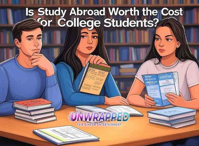Is Study Abroad Worth the Cost for College Students?