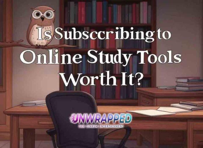 Is Subscribing to Online Study Tools Worth It Is Subscribing to Online Study Tools Worth It?