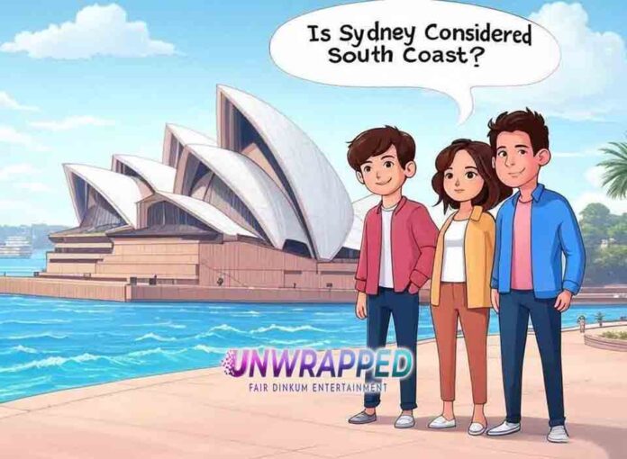 Is Sydney Considered South Coast Is Sydney Considered South Coast?