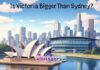 Is Victoria Bigger Than Sydney?