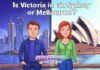 Is Victoria in Sydney or Melbourne?