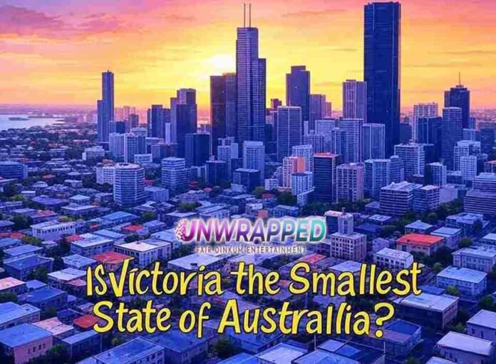 Is Victoria the Smallest State of Australia?