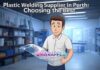 Plastic Welding Supplier in Perth: Choosing the Best Plastic Welding Supplier in Perth: Choosing the Best
