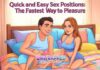 Quick and Easy Sex Positions: The Fastest Way to Pleasure Quick and Easy Sex Positions: The Fastest Way to Pleasure