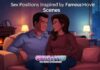Sex Positions Inspired by Famous Movie Scenes