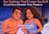 Sex Positions That’ll Leave You Both Breathless: Elevate Your Passion