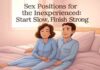 Sex Positions for the Inexperienced: Start Slow, Finish Strong Sex Positions for the Inexperienced: Start Slow, Finish Strong