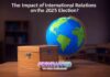 The Impact of International Relations on the 2025 Election The Impact of International Relations on the 2025 Election