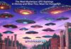 The Most Mysterious UFO Sightings in History and What They Mean for Humanity The Most Mysterious UFO Sightings in History and What They Mean for Humanity