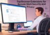 Top Browser Extensions for Remote Work Security and Privacy Top Browser Extensions for Remote Work Security and Privacy