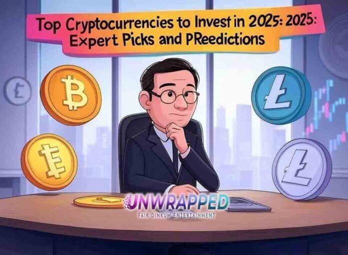 Top Cryptocurrencies to Invest in 2025: Expert Picks and Predictions