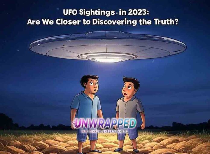 UFO Sightings in 2023 Are We Closer to Discovering the Truth UFO Sightings in 2023: Are We Closer to Discovering the Truth?