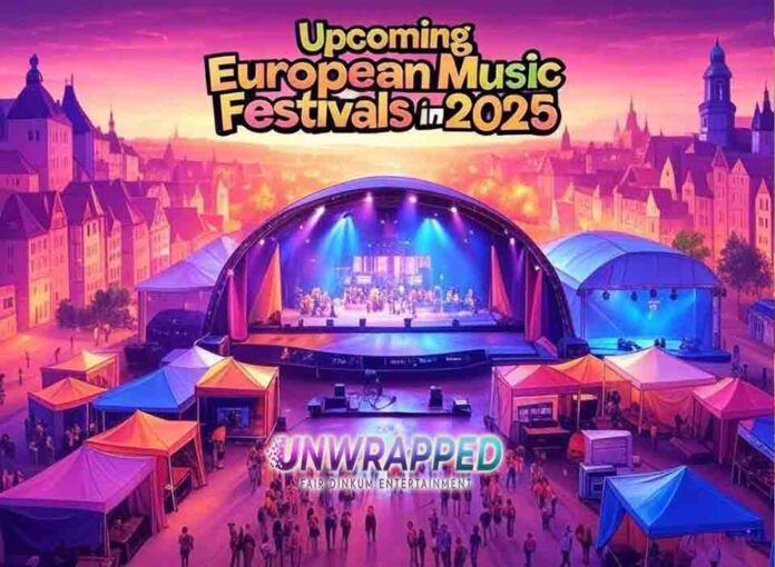 Upcoming European Music Festivals in 2025 Dates and Lineups