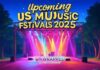Upcoming US Music Festivals in 2025 Dates and Lineups Upcoming US Music Festivals in 2025 Dates and Lineups
