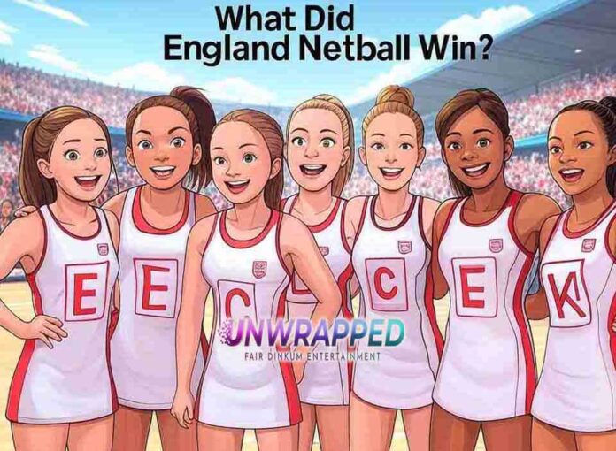 What Did England Netball Win?
