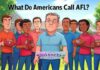 What Do Americans Call AFL?