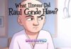 What Illness Did Raul Conde Have?
