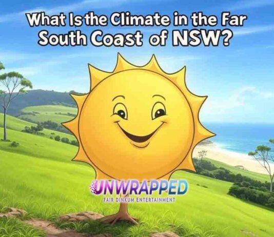 What Is the Climate in the Far South Coast of NSW?