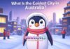 What Is the Coldest City in Australia? What Is the Coldest City in Australia?