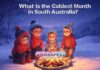 What Is the Coldest Month in South Australia? What Is the Coldest Month in South Australia?