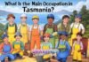 What Is the Main Occupation in Tasmania?