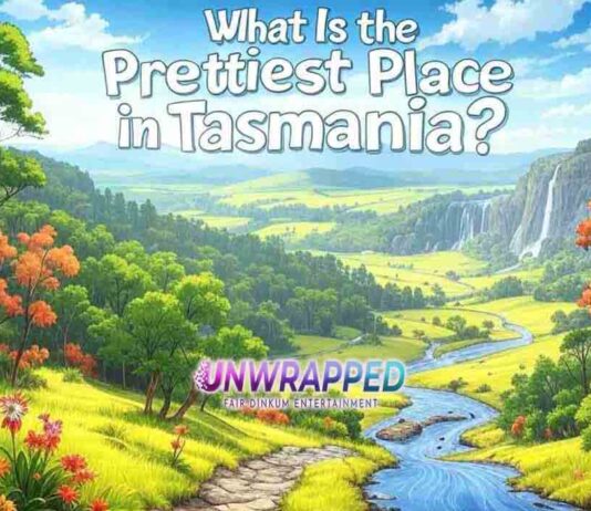 What Is the Prettiest Place in Tasmania?