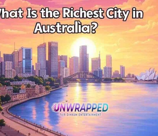 What Is the Richest City in Australia? What Is the Richest City in Austraalia?