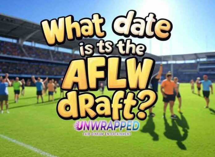What date is the AFLW draft What date is the AFLW draft?