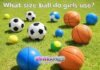 What size ball do girls use?