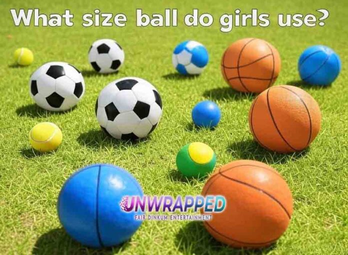 What size ball do girls use What size ball do girls use?