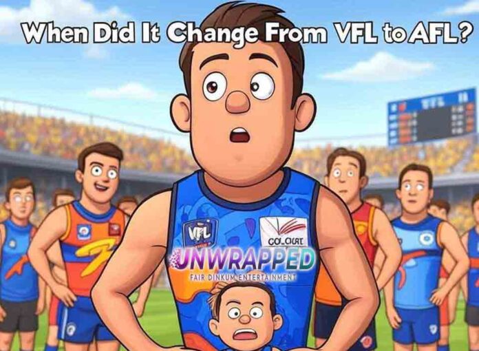 When Did It Change From VFL to AFL When Did It Change From VFL to AFL?