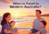 When to Travel to Western Australia?