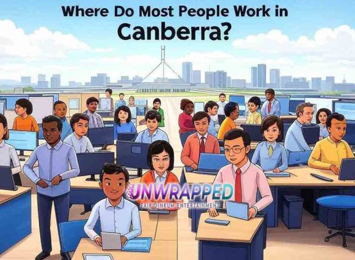 Where Do Most People Work in Canberra?