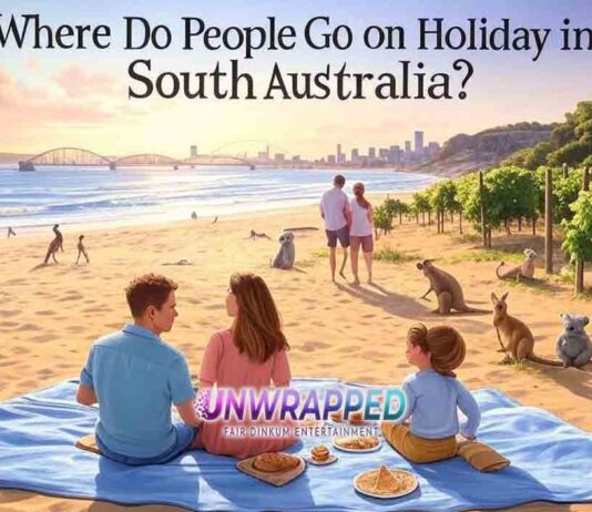 Where Do People Go on Holiday in South Australia?