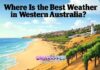 Where Is the Best Weather in Western Australia? Where Is the Best Weather in Western Australia?