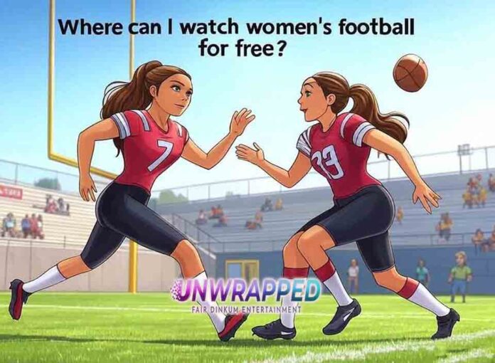 Where can I watch womens football for free Where can I watch women's football for free?
