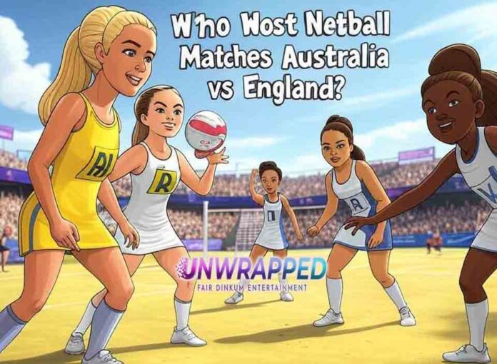 Who Won Most Netball Matches Australia vs England?