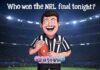 Who won the NRL final tonight? Who won the NRL final tonight?