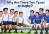 Why Are There Two Types of Rugby? Why Are There Two Types of Rugby?