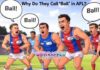 Why Do They Call “Ball” in AFL? Why Do They Call "Ball" in AFL?