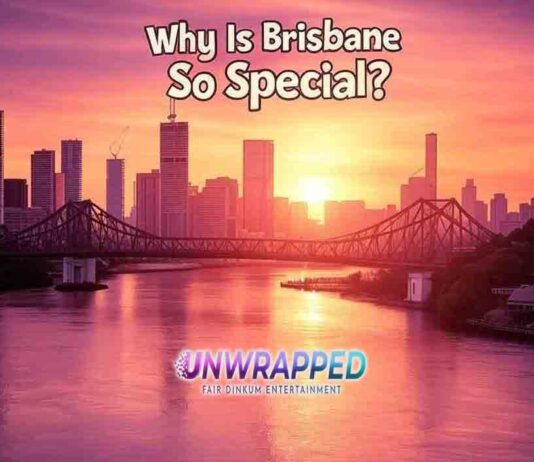 Why Is Brisbane So Special?