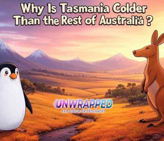 Why Is Tasmania Colder Than the Rest of Australia?