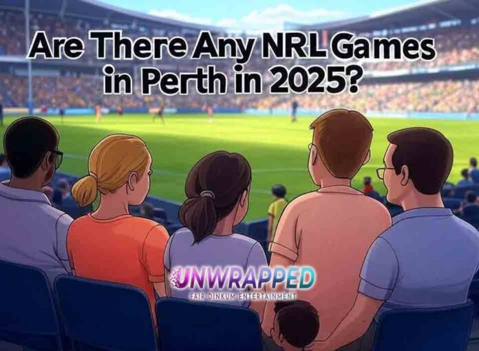 Are There Any NRL Games in Perth in 2025?