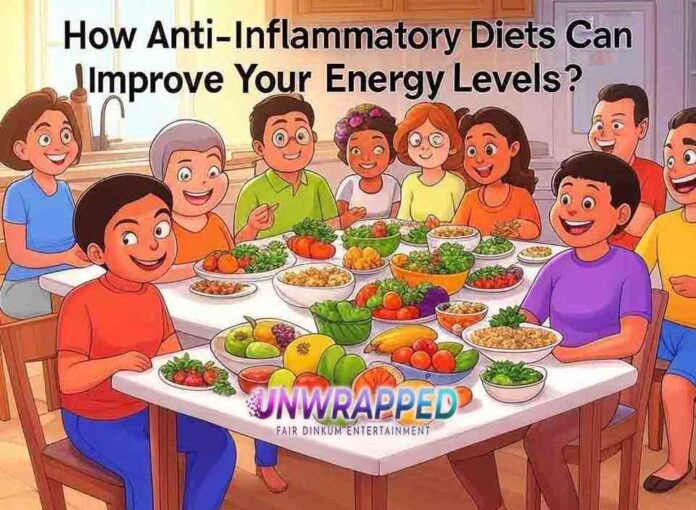 How Anti-Inflammatory Diets Can Improve Your Energy Levels