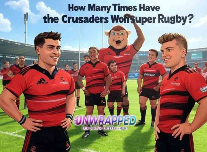 How Many Times Have the Crusaders Won Super Rugby How Many Times Have the Crusaders Won Super Rugby?