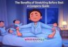 The Benefits of Stretching Before Bed: A Complete Guide The Benefits of Stretching Before Bed: A Complete Guide