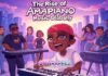 The Rise of Amapiano Music Globally